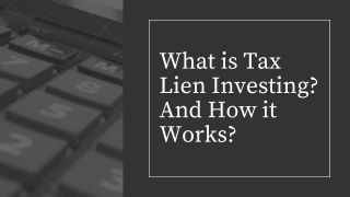 What is Tax Lien Investing? And How it Works?