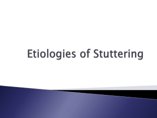 Etiologies of Stuttering