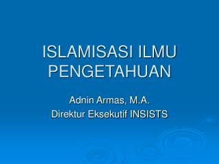 Ppt Islamisasi Ilmu Pengetahuan Powerpoint Presentation Free Download Id 870149