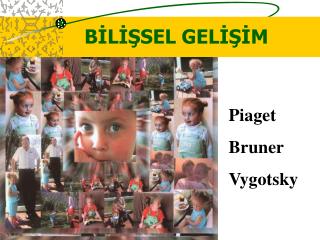 BİLİŞSEL GELİŞİM