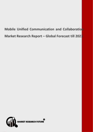 Mobile Unified Communication and Collaboration Market Size, Share, Growth and Forecast to 2023