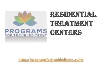 Residential Treatment Centers