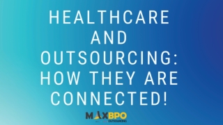 Healthcare and Outsourcing: How they are connected! - Max BPO