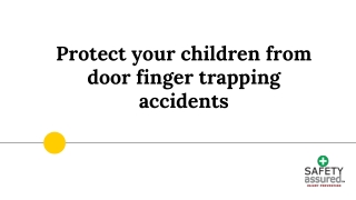 Protect your children from door finger trapping accidents
