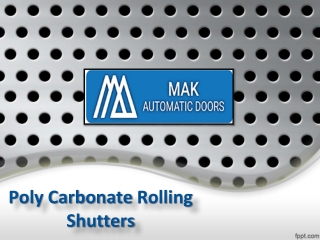 Polycarbonate Rolling Shutters UAE, Polycarbonate roller shutters UAE, Polycabonate Rolling Doors UAE -  MAK Automatic D