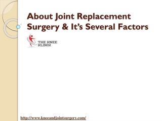 About Joint Replacement Surgery & its Several Factors