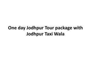 One day Jodhpur Tour package with Jodhpur Taxi Wala