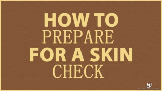 How To Prepare For A Skin Check
