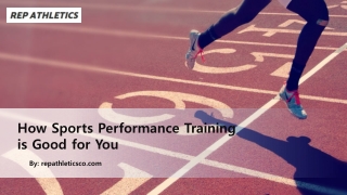 How Sports Performance Training is Good for You