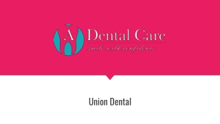 Best Dentist in Houston - Union Dental