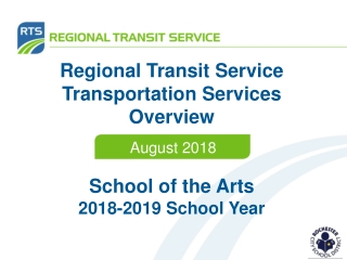 Regional Transit Service Transportation Services Overview School of the Arts 2018-2019 School Year