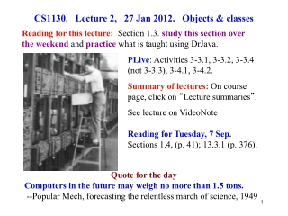 CS1130. Lecture 2, 27 Jan 2012. Objects &amp; classes