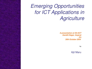 Emerging Opportunities for ICT Applications in Agriculture