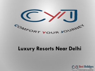 Weekend Getaways near Delhi | Luxury Resort near Delhi