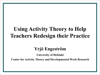 Using Activity Theory to Help Teachers Redesign their Practice