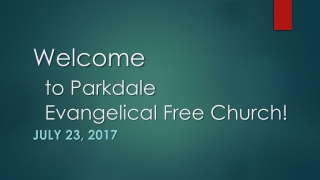 Welcome to Parkdale 	Evangelical Free Church!