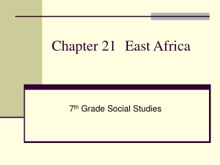 Chapter 21	 East Africa