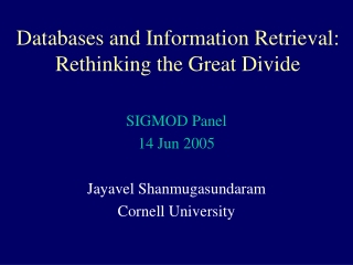 Databases and Information Retrieval: Rethinking the Great Divide