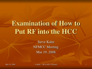 Examination of How to Put RF into the HCC