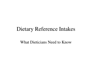 Dietary Reference Intakes