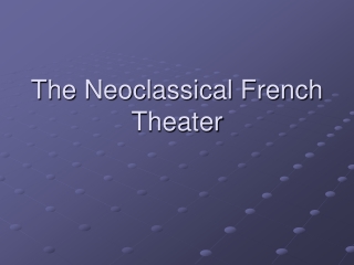 The Neoclassical French Theater