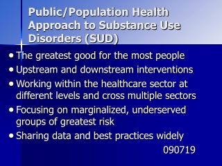 Public/Population Health Approach to Substance Use Disorders (SUD)