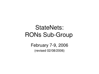 StateNets: RONs Sub-Group