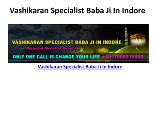 Vashikaran Specialist Baba Ji In Indore | Call Now 91-7508915833 | Sameer Sulemani