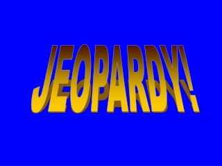 JEOPARDY!