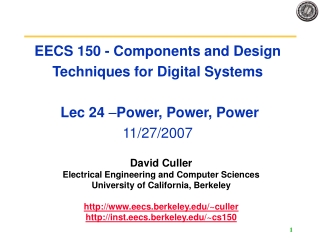 David Culler Electrical Engineering and Computer Sciences University of California, Berkeley