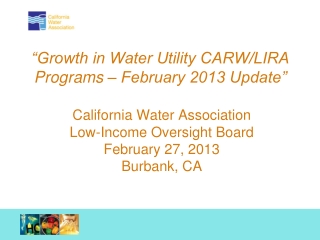 “Growth in Water Utility CARW/LIRA Programs – February 2013 Update”