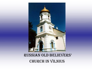 Russian Old Believers’ Church in Vilnius