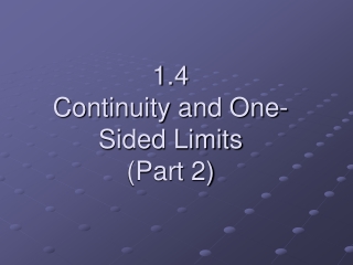 1.4 Continuity and One-Sided Limits (Part 2)