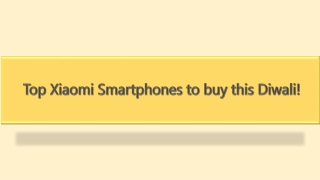 Top Xiaomi Smartphones to buy this Diwali!