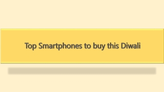 Top Smartphones to buy this Diwali