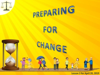 PREPARING FOR CHANGE