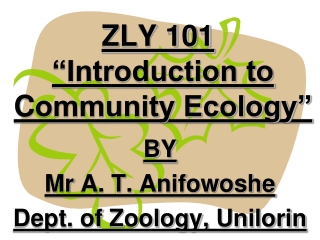 ZLY 101 “Introduction to C ommunity Ecology”