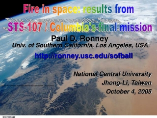 Paul D. Ronney Univ. of Southern California, Los Angeles, USA ronneyc/sofball