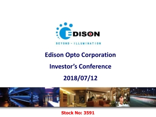 Edison Opto Corporation Investor’s Conference 2018/07/12