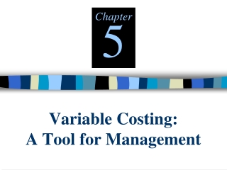 Variable Costing: A Tool for Management