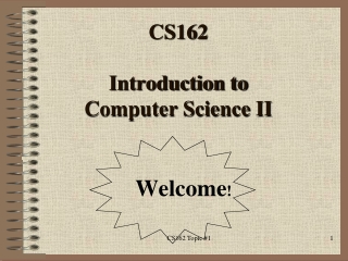 CS162 Introduction to Computer Science II