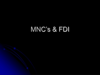 MNC’s &amp; FDI