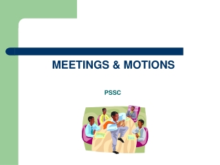 MEETINGS &amp; MOTIONS