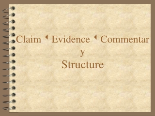 Claim  Evidence  Commentary Structure