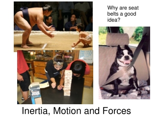 Inertia, Motion and Forces