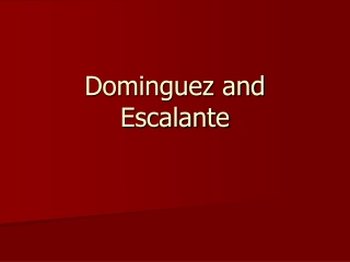 Dominguez and Escalante