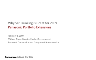 Why SIP Trunking is Great for 2009 Panasonic Portfolio Extensions