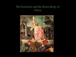 The Eucharist and the Risen Body of Christ