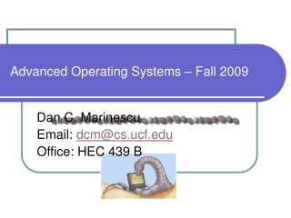 Advanced Operating Systems – Fall 2009