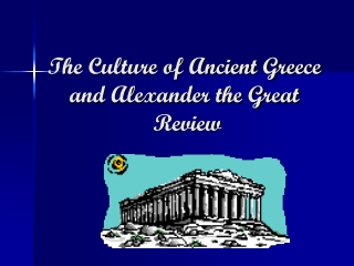 The Culture of Ancient Greece and Alexander the Great Review